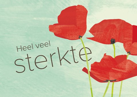 Heel Veel Sterkte Klaprozen Kaartje Go