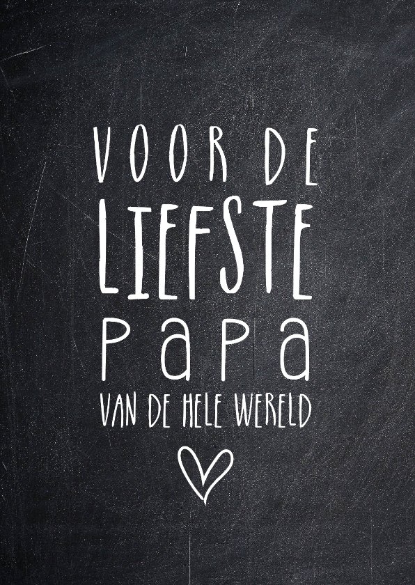 Vaderdagkaart Liefste Papa Van De Hele Wereld Kaartje Go