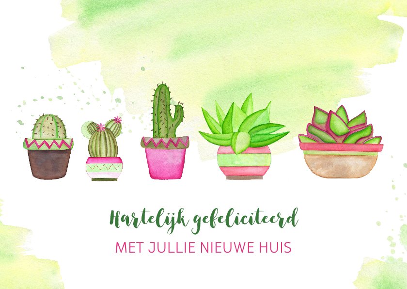 Felicitatie Nieuwe Woning Met Cactussen Kaartje Go