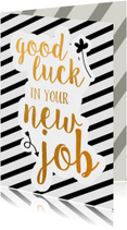 Felicitatie - good luck in your new job