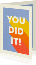 Felicitatiekaart 'YOU DID IT!' typografisch