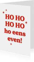 Grappige typografische kerstkaart ho ho ho eens even