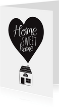 Home sweet home hartje huisje zwart wit