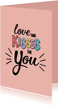 Love and kisses for you - text color - zomaar kaart