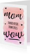 Moederdag - mom = wow