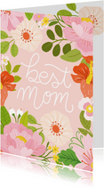 Moederdagkaart best mom met bloemen