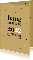 Nieuwjaar Hang in there, 2022 is coming