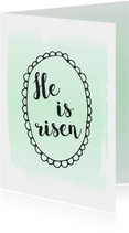 Paaskaart "He is risen"