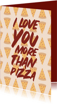 Valentijnskaart love you more than pizza met hartjes