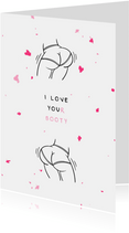 Valentinskarte 'I love your booty'