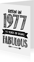 Verjaardagskaart born in 1977 - 45 years of being fabulous
