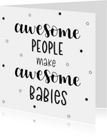 Felicitatiekaart - Awesome people make awesome babies