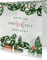 Geburtstagskarte 'Unbe-leaf-able birthday'