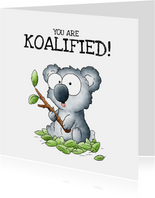 Geslaagd kaart Koala - You are koalified!