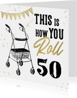 Grappige verjaardagskaart 50 jaar rollator humor feest