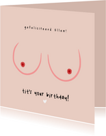 Grappige verjaardagskaart 'Tit's your birthday'