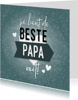 Hippe vaderdag kaart 'Je bent de beste papa ooit!' & hartjes