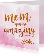 Moederdag - mom you are amazing