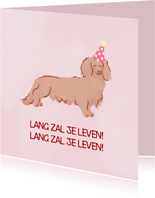 Roze verjaardagskaart met teckel lang zal je leven