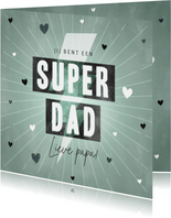 Stoere vaderdag kaart Super Dad met typografie en hartjes