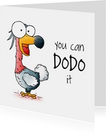 Succes kaart dodo - You can dodo it!