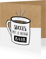Succeskaart succes met je nieuwe baan op koffiemok 