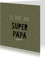 Vaderdag - jij bent een super papa