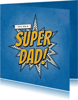 Vaderdagkaart you're a SUPER DAD in comic stijl