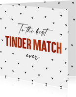 Valentijnskaart to the best Tinder match ever