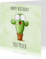 Verjaardagskaart cactus - Happy birthday you prick!