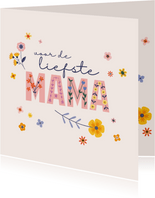 Voor de liefste mama - Moederdagkaart flowers