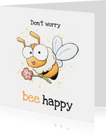 Wenskaart bijtje - Don't worry, bee happy!