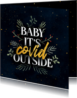 Zakelijk kerstkaartje 'baby it's covid outside'