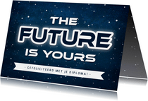 Felicitatiekaart geslaagd - the future is yours!