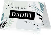 Grußkarte werdender Vater 'Daddy to be'