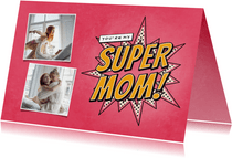 Moederdagkaart met foto's you're my SUPER MOM in comic stijl