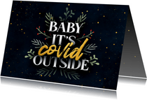 Weihnachtskarte 'Baby, it's covid outside'