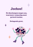 Grappige felicitatiekaart met dansende discobal 3