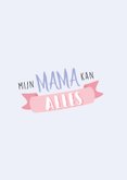 Lila moederdag kaart 'mijn mama kan alles' 2