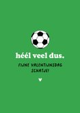 Valentijnskaart voetbal grappig hip fijne valentijnsdag 3
