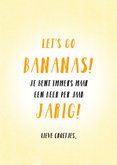 Verjaardagsfelicitatie aapje - Let's go bananas!! 3