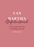 Verjaardagskaart van hartjes gefeliciteerd roze  3
