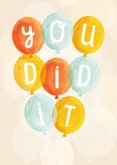 Vrolijk geslaagdkaartje 'You did it' met ballonnen 2