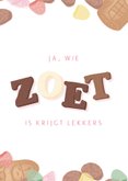 Zoete sinterklaas kaart met 'wie zoet is krijgt lekkers' 2