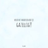 Beterschapskaart gazelle - Voorlopig maar even anti-lopen 2