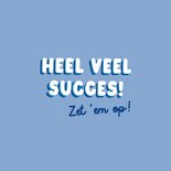 Blauw wenskaartje heel veel succes met stipjes 2