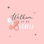 Felicitatiekaart welcome baby girl meisje speentje 2