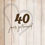 Jubileum 40 jaar getrouwd uitnodiging hout look 2