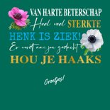 Leuke beterschapskaart met bloemen en teksten 3