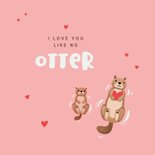 Moederdagkaart mom like no otter illustratie liefde hartjes 2